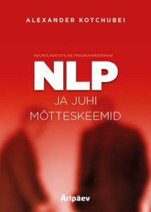 NLP ja Juhi Mõtteskeemid - Alexander Kotchubei