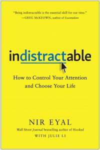 Indistractable - Nir Eyal