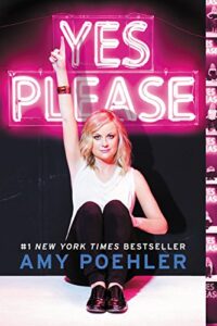 Yes Please - Amy Poehler